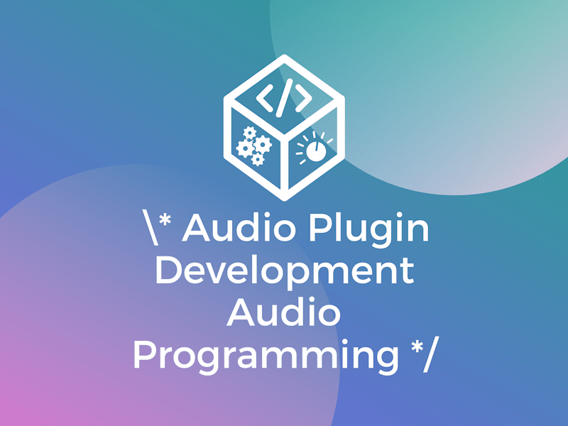 Cover image for Audio Plugin Development: Programming, Design, QA and more