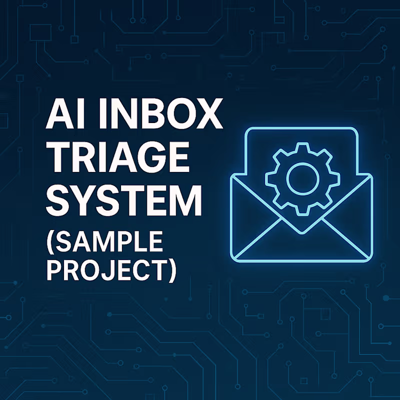 Cover image for Universal AI Inbox Triage System (Sample Project)