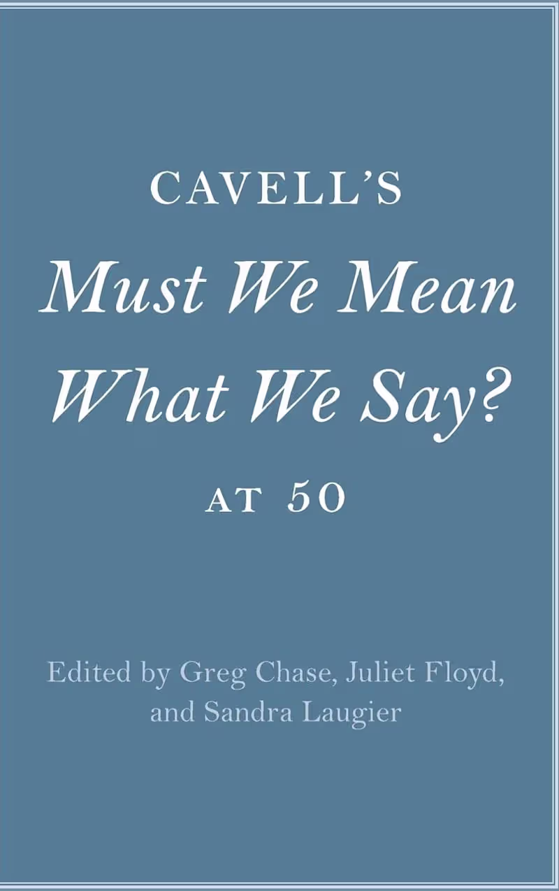 Cover image for Cavell's Must We Mean What We Say? at Fifty 