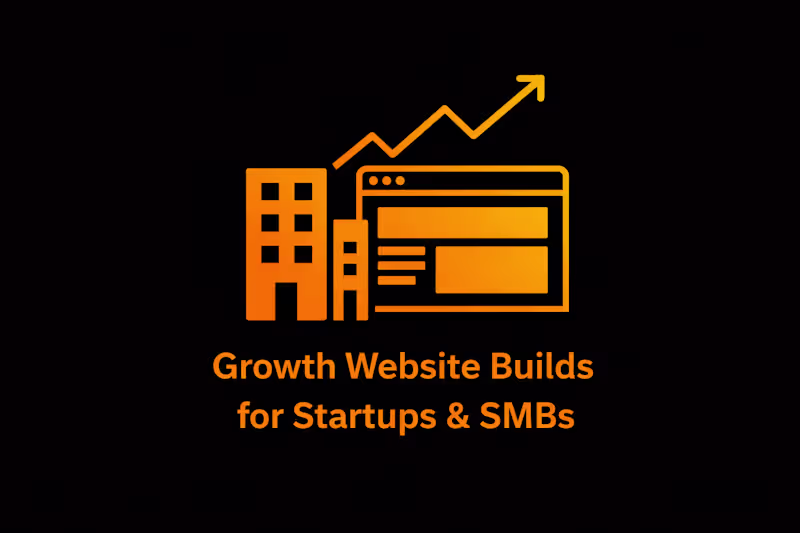 Cover image for Growth Website Builds for Startups & SMBs