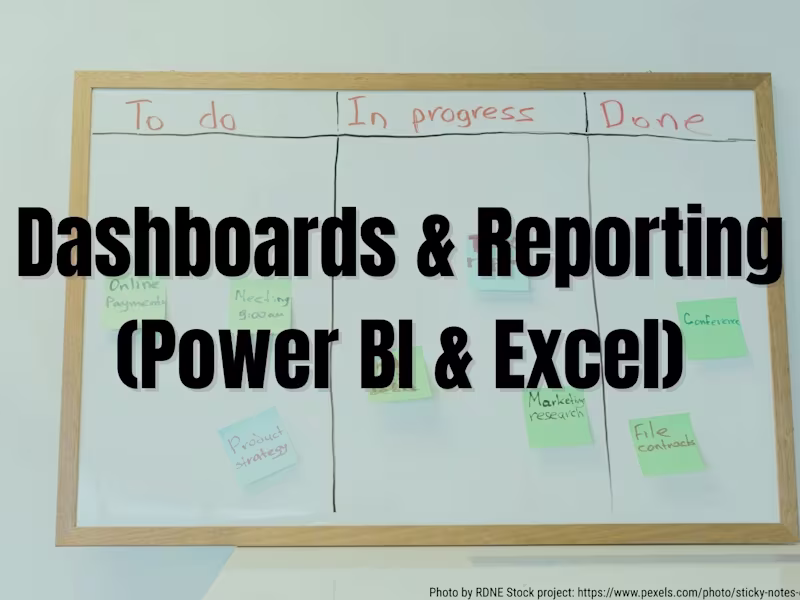 Cover image for Dashboards & Reporting (Power BI & Excel)