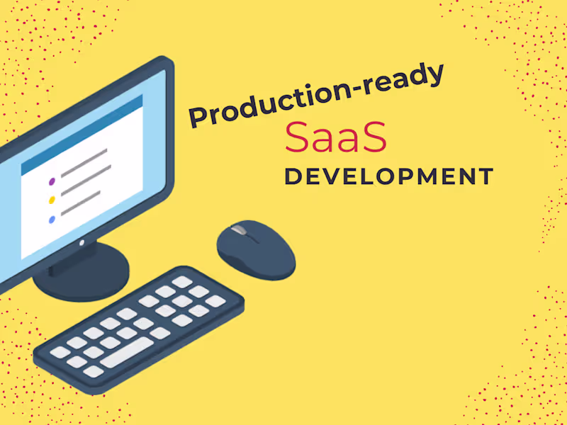 Cover image for Production-ready SaaS Application Development