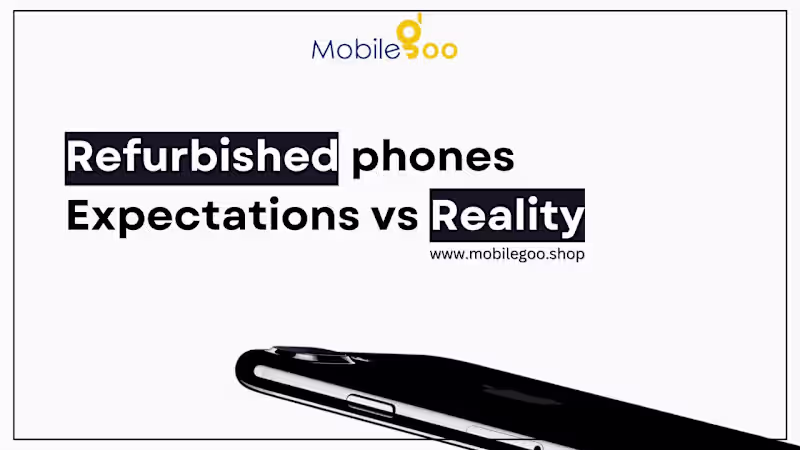 Cover image for Refurbished Phones: Expectations VS Reality