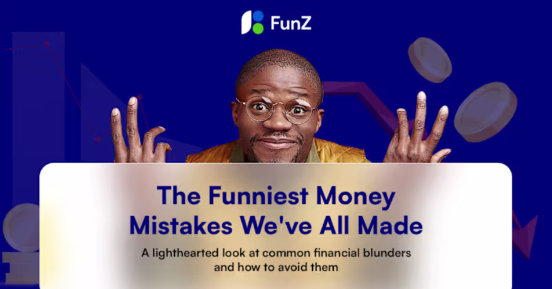 Cover image for Blog Article - Avoiding Common Financial Mistakes with FunZ