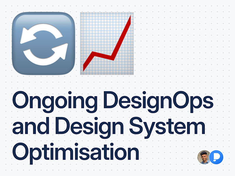 Cover image for Ongoing DesignOps & Design System Optimisation