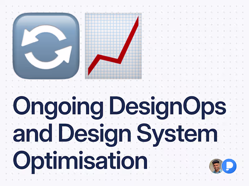 Cover image for Ongoing DesignOps & Design System Optimisation