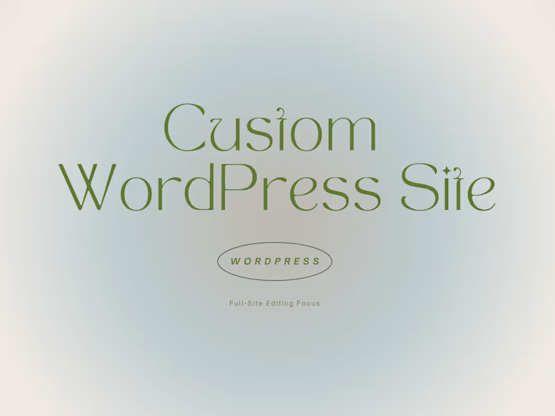 Cover image for Custom WordPress Website Development (Full-Site Editing Focus)