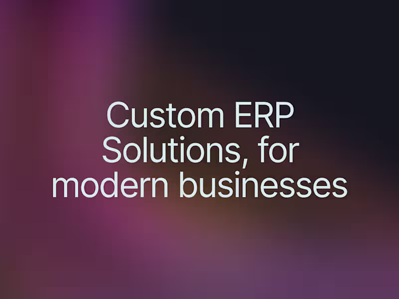 Cover image for Fully Customized ERP to Power Your Entire Business