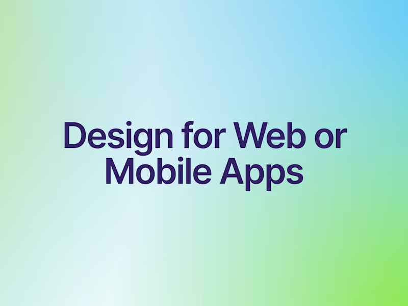 Cover image for Design for Web or Mobile Apps
