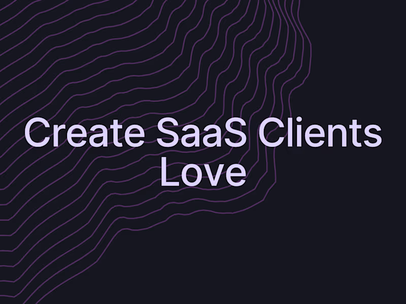 Cover image for Create SaaS Clients Love: Easy, Scalable & User-Friendly