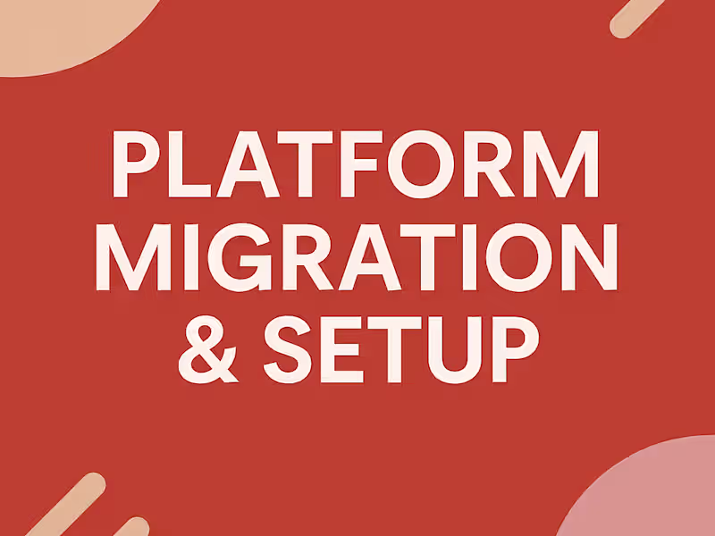 Cover image for Platform Migration & Setup