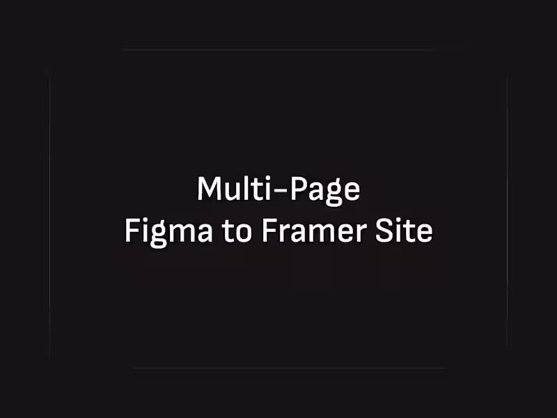 Cover image for Multi-Page Figma to Framer Site