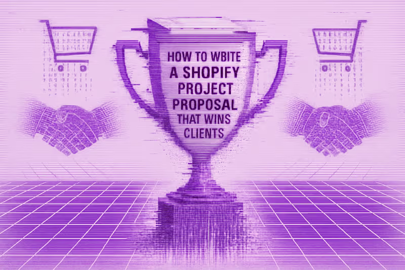 Cover image for How to Write a Shopify Project Proposal That Wins Clients
