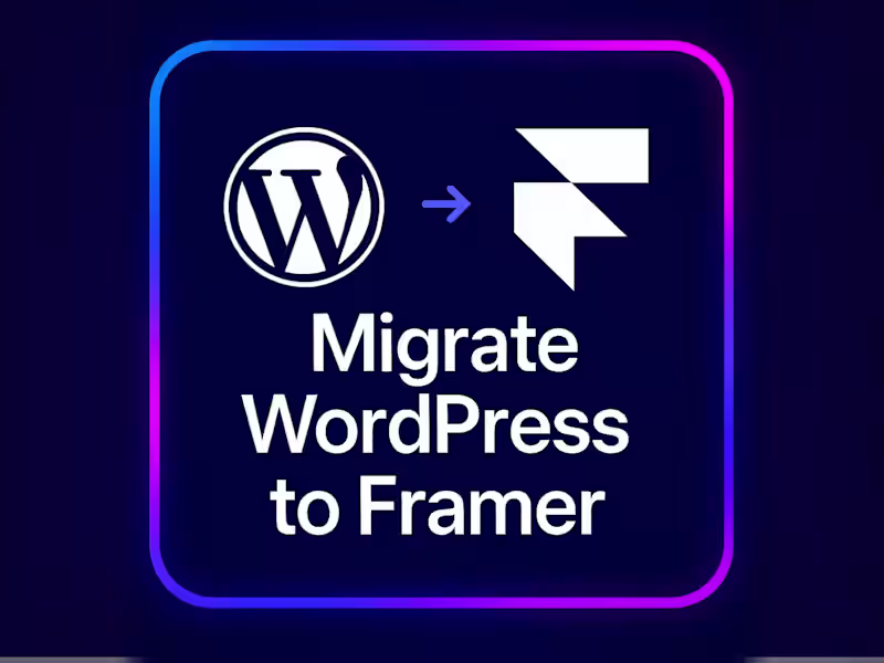 Cover image for Migrate WordPress to Framer