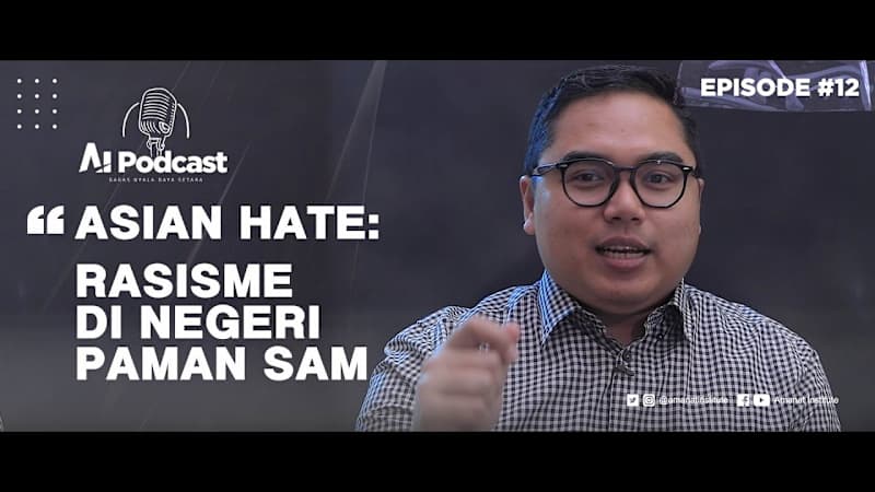 Cover image for Asian Hate “Rasisme di Negeri Paman Sam” | AI Podcast #12 Fahd …