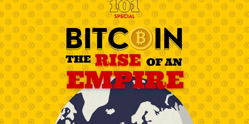 Cover image for Bitcoin: The Rise Of An Empire