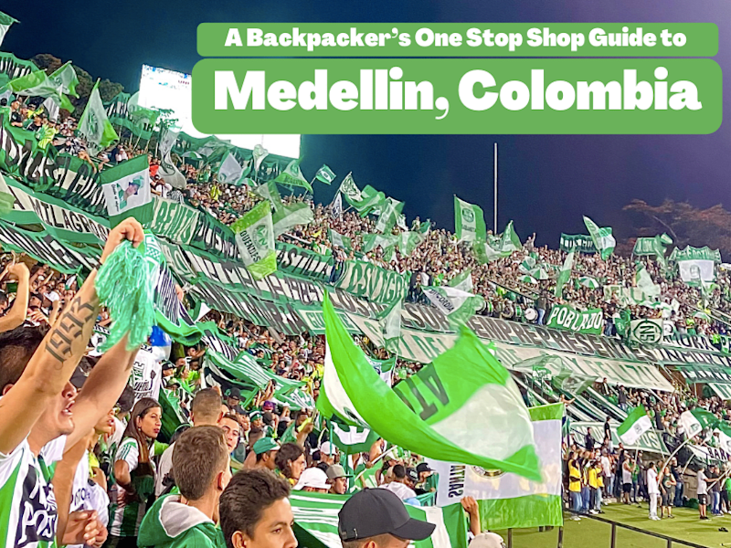 Cover image for A Backpacker’s One Stop Shop Guide to Medellin, Colombia