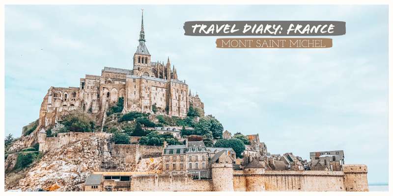 Cover image for Travel Diary: Mont Saint Michel, France