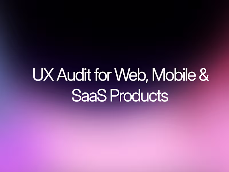 Cover image for UX Audit & Optimization for Web, Mobile & SaaS Products