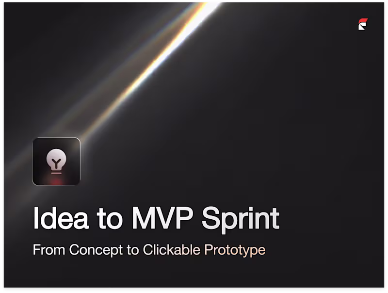 Cover image for Idea to MVP Sprint: From Concept to Clickable Prototype