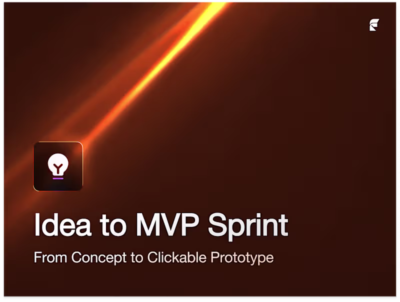 Cover image for Idea to MVP Sprint: From Concept to Clickable Prototype