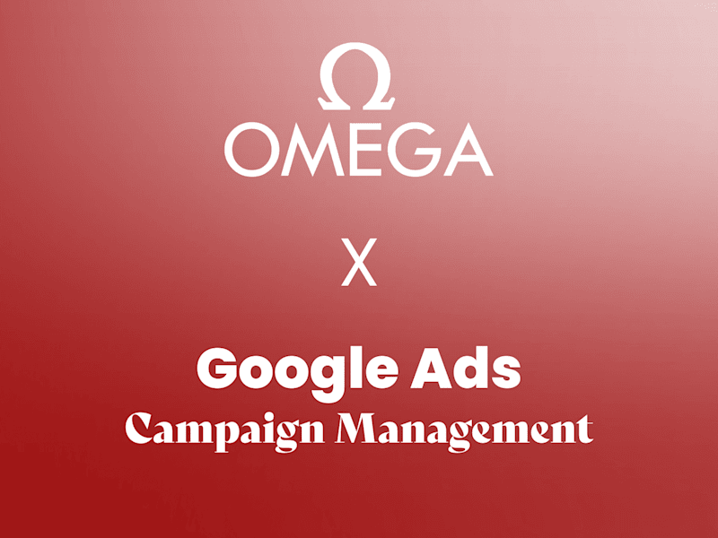 Cover image for OMEGA Watches | Google Ads Campaign Management