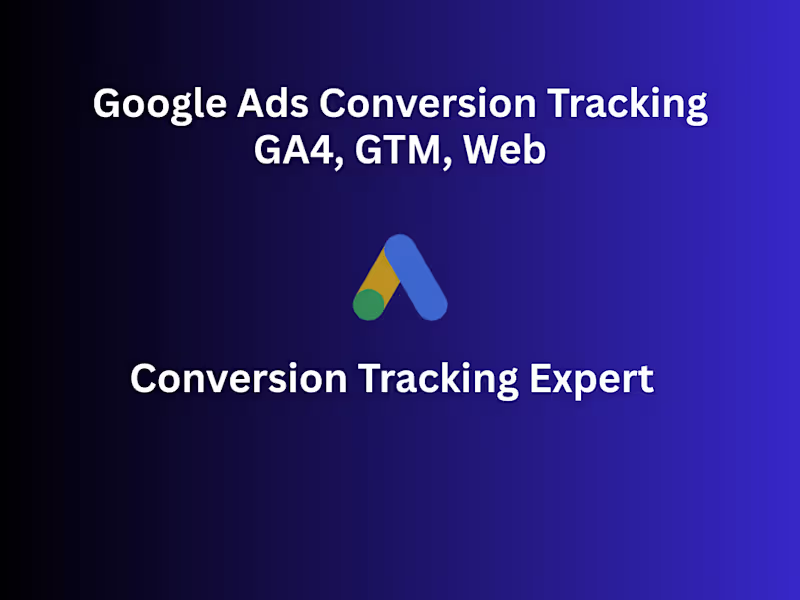 Cover image for Google Ads Conversion Tracking Setup & Fix | GTM, GA4, Website