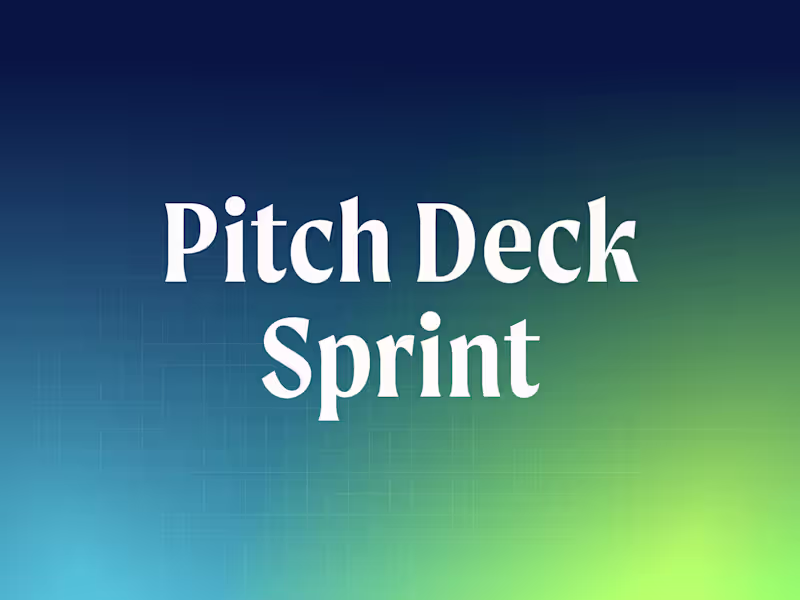 Cover image for Pitch Deck Sprint – Design a Winning Deck within 2 Weeks