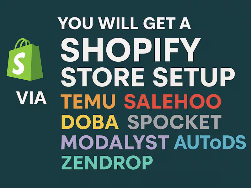 Cover image for Shopify store setup via temu salehoo doba Spocket autods zendrop