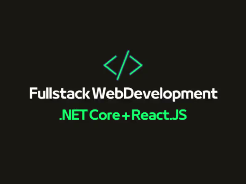Cover image for Fullstack Web App Development | .NET Core + React.JS