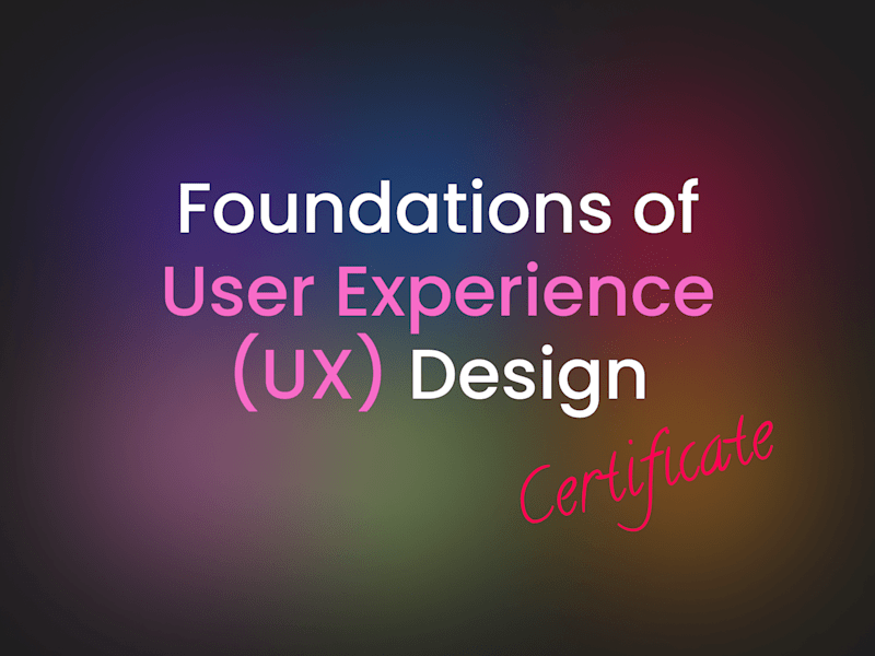 Cover image for Foundations of User Experience (UX) Design - Certificate