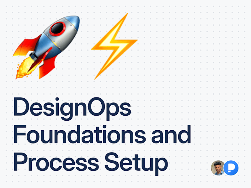 Cover image for DesignOps Foundations & Process Setup