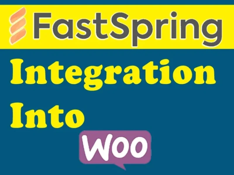 Cover image for FastSpring Integration in WooCommerce Website