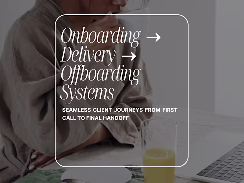 Cover image for Onboarding → Delivery → Offboarding Systems
