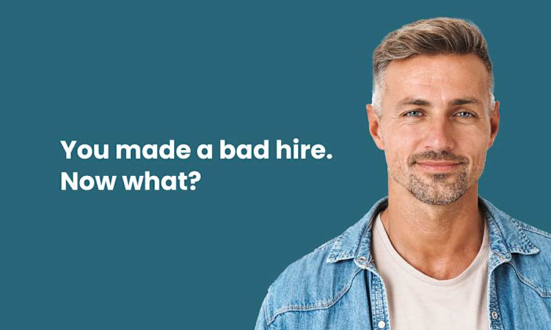 Cover image for You made a bad hire. Now what?