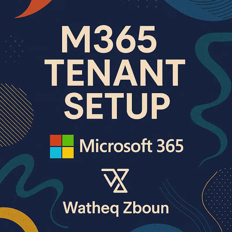 Cover image for M365 Tenant Setup