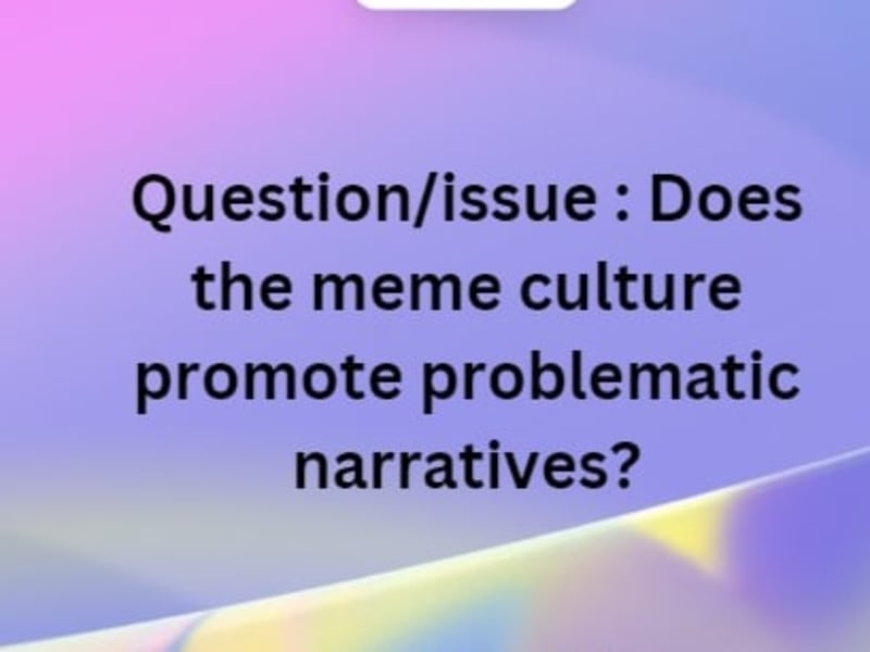 Cover image for Does the meme culture promote problematic narratives?