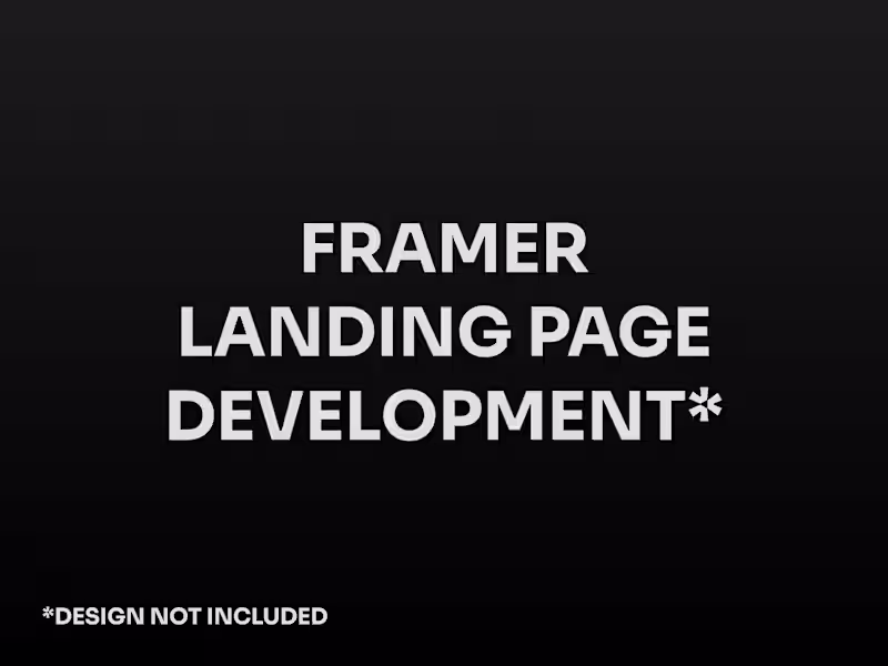 Cover image for Framer Landing Page Development (Design Not Included)