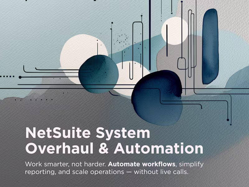 Cover image for NetSuite System Overhaul & Automation Expert