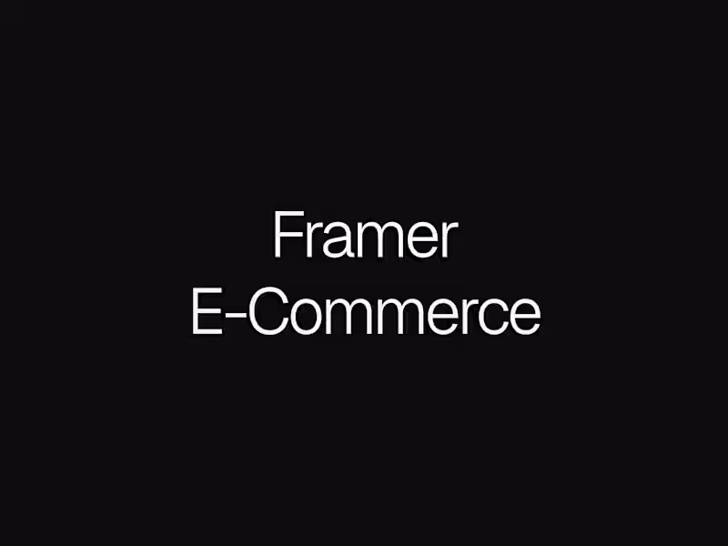 Cover image for Framer E-Commerce Website