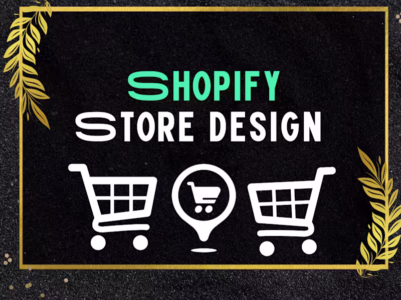 Cover image for Shopify Store Design, Professional Ecommerce Setup Optimization