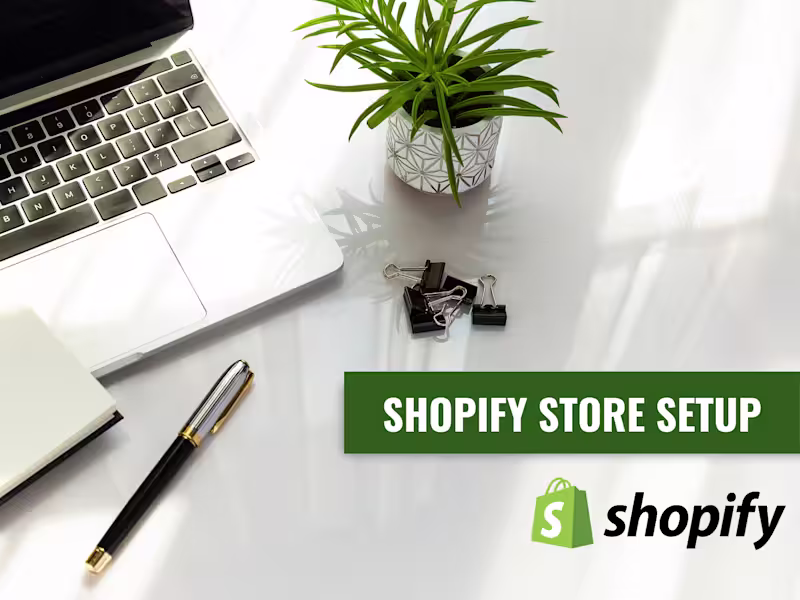 Cover image for Shopify Store Setup + Conversion-Ready Design