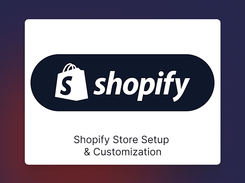 Cover image for Shopify Store Setup & Customization