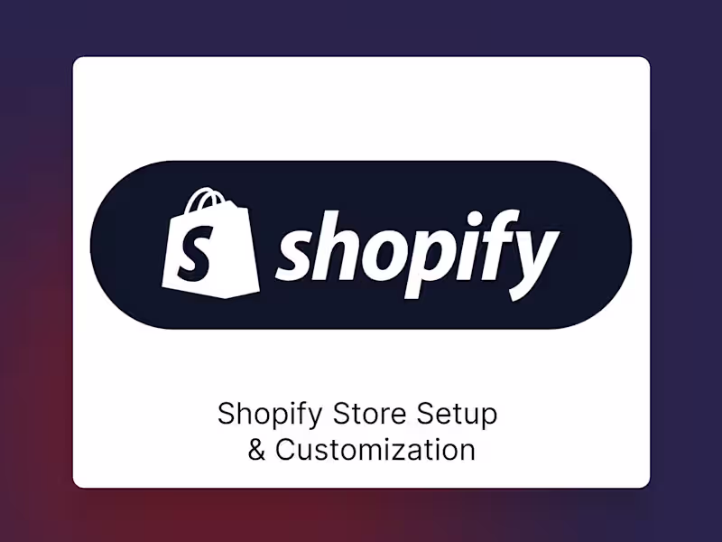 Cover image for Shopify Store Setup & Customization
