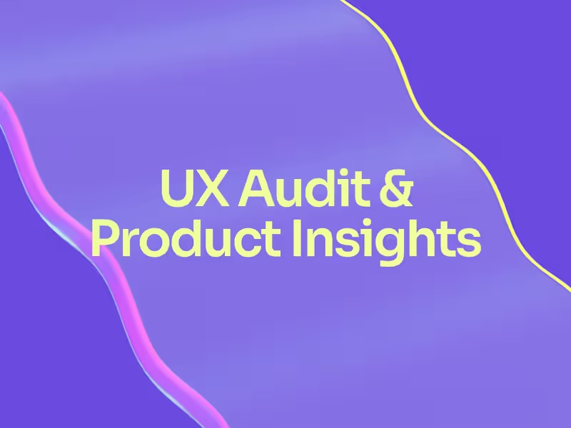 Cover image for UX Audit & Product Insights