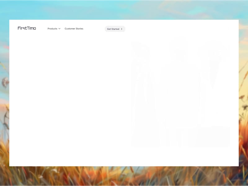 Cover image for FirstTimo Landing Page Hero
This concept
