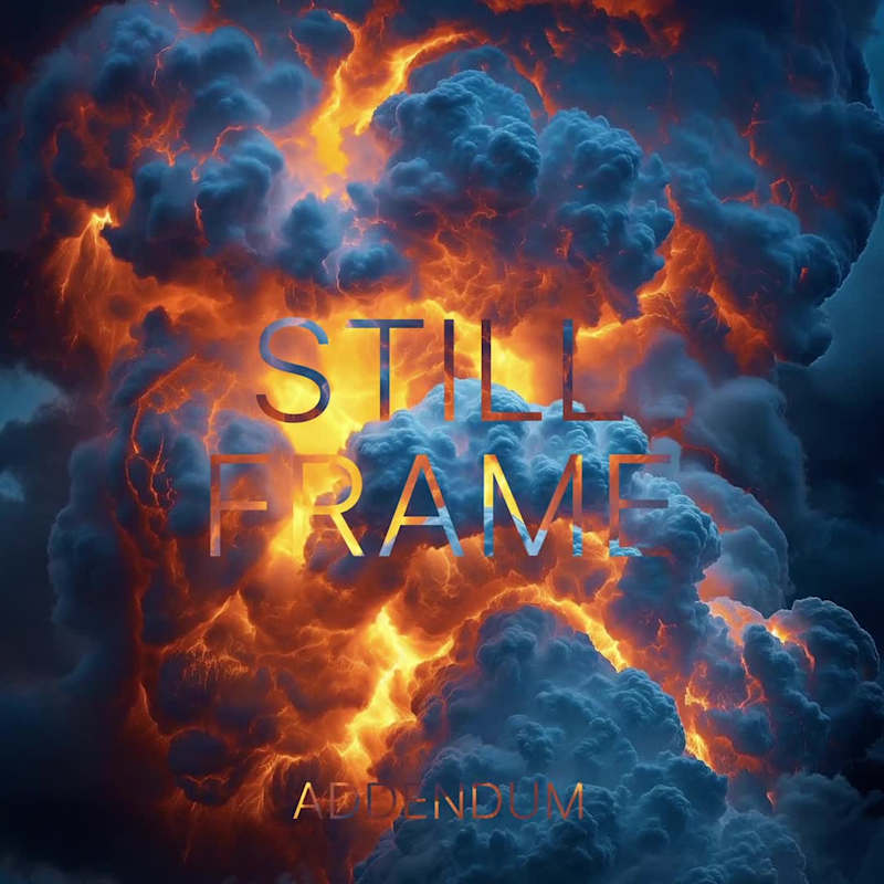 Cover image for Still Frame Addendum