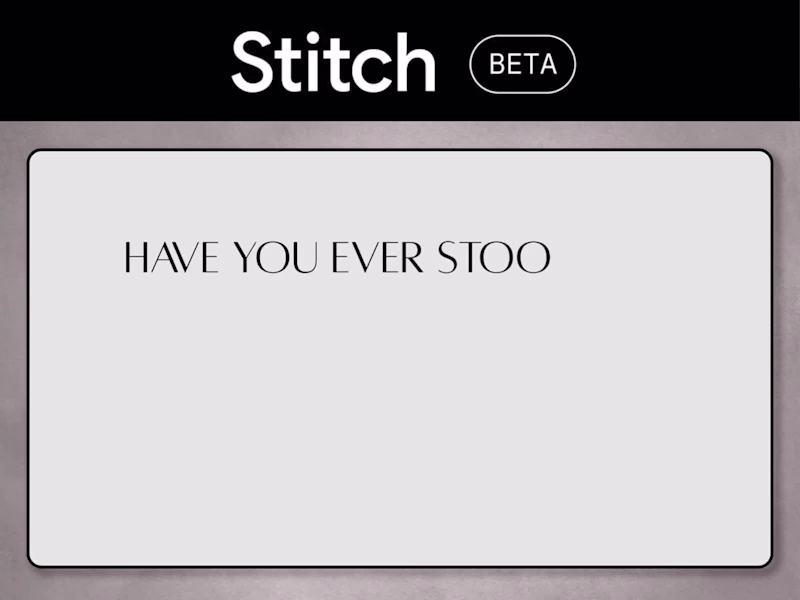 Cover image for I joined the Google Stitch