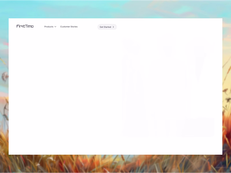 Cover image for FirstTimo Landing Page Hero
This concept